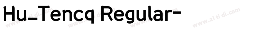 Hu_Tencq Regular字体转换